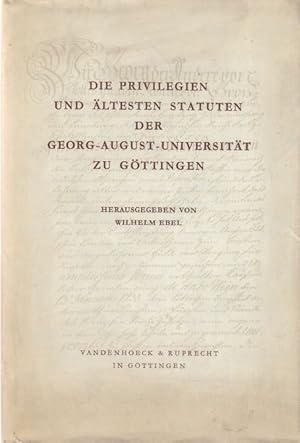 Seller image for Die Privilegien und ltesten Satuten der Georg-August-Universitt zu Gttingen. for sale by Altstadt Antiquariat Goslar