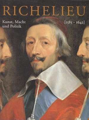 Seller image for Richelieu (1585 - 1642) Kunst, Macht und Politik for sale by Altstadt Antiquariat Goslar
