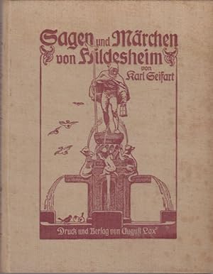 Sagen, Märchen, Schwänke und Gebräuche aus Stadt und Stift Hildesheim. Herausgegeben von Hermann ...