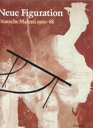 Seller image for Neue Figuration. Deutsche Malerei 1960 - 88. Mit Beitrgen von Michael Govan, Heinrich Klotz, Thomas Krens, Hans Albert Peters und Josef Thompson for sale by Altstadt Antiquariat Goslar