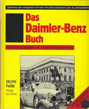 Bild des Verkufers fr Das Daimler-Benz-Buch. Ein Rstungskonzern im "Tausendjhrigen Reich". zum Verkauf von Altstadt Antiquariat Goslar
