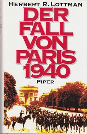 Bild des Verkufers fr Der Fall von Paris 1940. Aus dem Englischen von Bernd Rullktter. zum Verkauf von Altstadt Antiquariat Goslar