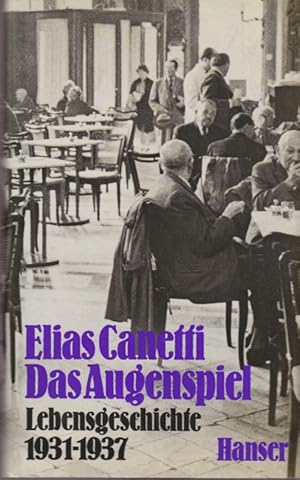 Das Augenspiel. Lebensgeschichte 1931 - 1937