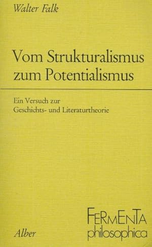 Bild des Verkufers fr Vom Strukturalismus zum Potentialismus. Ein Versuch der Geschichts- und Literaturtheorie. zum Verkauf von Altstadt Antiquariat Goslar