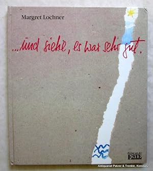 Seller image for und siehe, es war sehr gut. Buxtehude, Verlag an der Este, 1988. 4to. Durchgehend farbig illustriert. 15 Bl. Farbiger Or.-Pp. for sale by Jrgen Patzer