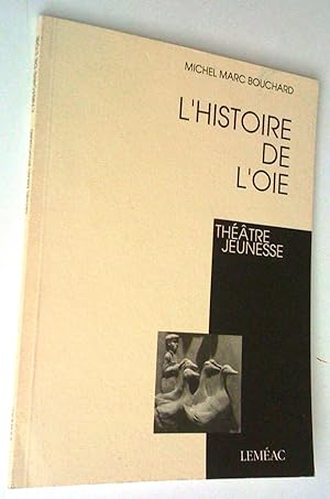 Seller image for L'Histoire de l'oie. Thtre-jeunesse for sale by Claudine Bouvier