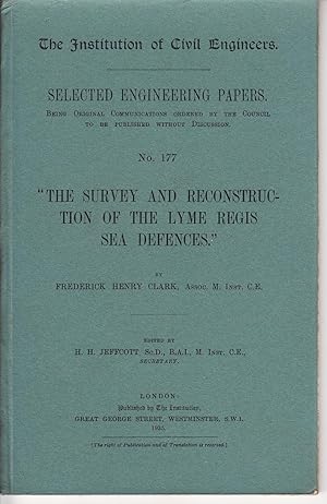 Imagen del vendedor de The survey and reconstruction of the Lyme Regis sea defenses." (The Institution of Civil Engineers. Selected engineering papers no 177 ) a la venta por *bibliosophy*