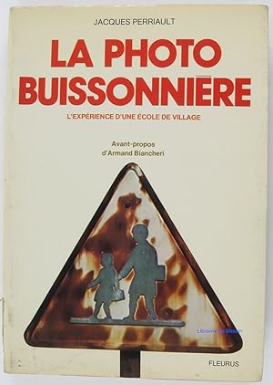 Image du vendeur pour La Photo buissonnire L'exprience d'une cole de village mis en vente par Librairie du Bassin