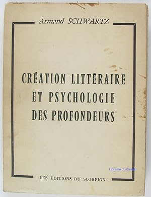 Création littéraire et psychologie des profondeurs