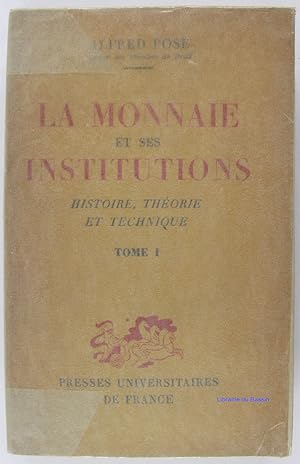 Seller image for La monnaie et ses institutions Histoire Thorie et technique Tome 1 for sale by Librairie du Bassin