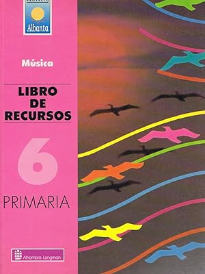 Image du vendeur pour ALBANTA 6. MUSICA. LIBRO DE RECURSOS. Primaria mis en vente par Librera Races