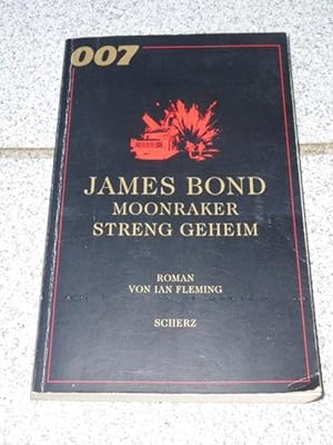 James Bond, Moonraker streng geheim : Roman. von. [Einzig berecht. Übertr. aus dem Engl. von M. F...