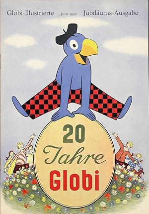 20 Jahre Globi. Globi-Illustrierte - Juni 1952 - Jubiläums-Ausgabe.
