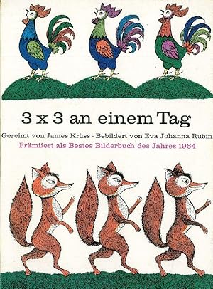 3 x 3 an einem Tag. Ein Bilderbuch für alle, die bis drei zählen können. Gereimt von James Krüss.