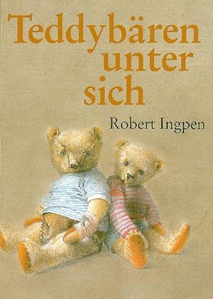 Seller image for Teddybren unter sich. - Teddybr in Not. for sale by Franziska Bierl Antiquariat