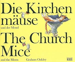 Bild des Verkufers fr Die Kirchenmuse und der Mond. The Church Mice and the Moon. zum Verkauf von Franziska Bierl Antiquariat