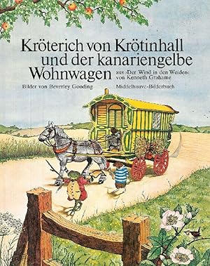 Bild des Verkufers fr Krterich von Krtinhall und der kanariengelbe Wohnwagen. Kenneth Grahame. Deutsch von Harry Rowohlt. zum Verkauf von Franziska Bierl Antiquariat