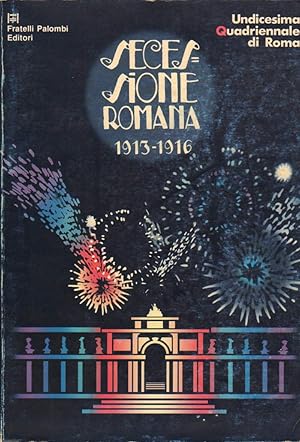 Seller image for SECESSIONE ROMANA 1913-1916 - Undicesima Quadriennale di Roma for sale by Invito alla Lettura
