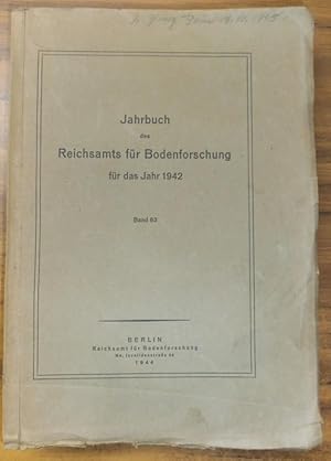 Image du vendeur pour Jahrbuch der Reichsstelle ( des Reichsamts ) fr Bodenforschung fr das Jahr 1942. Band 63. Beitrge mit mehr als 50 S.: Otto Barsch: Aufgaben der angewandten Geophysik in Grodeutschland und im europischen Raum. / Walter Hasemann: Geologie und Wasserversorgung in Banden und im Elsa. / Otto H. Schindewolf: ber die Bedeutung der Palontologie als geologische Grundwissenschaft. / Otto Seitz: ber Stratigraphie und Palogeographie des Salzgitterer Eisenerzes im Gebiete von Hornburg. mis en vente par Antiquariat Carl Wegner