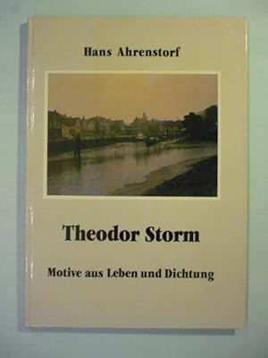 Theodor Storm. Motive aus Leben und Dichtung. Ein Bildband mit Farbaufnahmen zu Texten des Dichters.