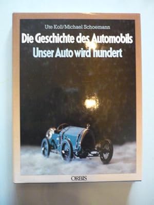 Image du vendeur pour Die Geschichte des Automobils. Unser Auto wird hundert. mis en vente par Antiquariat Diderot