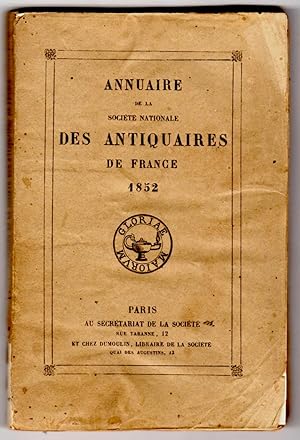Annuaire de la Société nationale des Antiquaires de France. 1852.