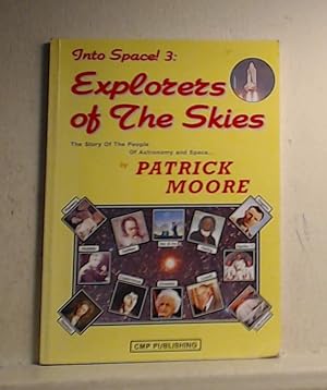 Bild des Verkufers fr Into Space! 3: Explorers of the Skies (The story of the people of astronomy and space) zum Verkauf von WeBuyBooks