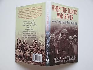 Immagine del venditore per When this bloody War is over: soldiers' songs of the First World War venduto da Aucott & Thomas