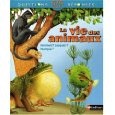 Image du vendeur pour La vie des animaux. Comment ? Lesquels ? Pourquoi ? mis en vente par Librairie de l'Avenue - Henri  Veyrier