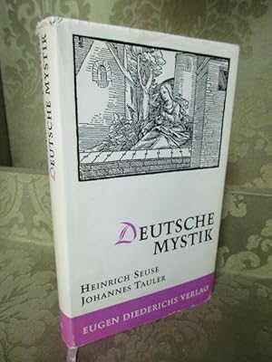 Deutsche Mystik. Aus den Schriften von Heinrich Seuse und Johannes Tauler. - Ausgewählt und mit e...