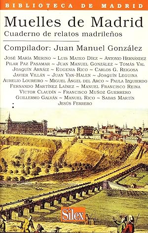 MUELLES DE MADRID. CUADERNOS DE RELATOS MADRILEÑOS.