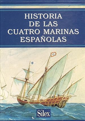 HISTORIA DE LAS CUATRO MARINAS ESPAÑOLAS. 4 TOMOS.