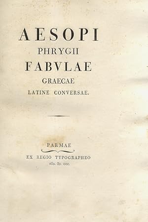 Aesopi Phrygii Fabulae Graecae Latine conversae.