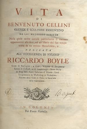 Vita di Benvenuto Cellini orefice e scultore fiorentino da lui medesimo scritta [.].