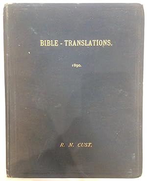 Three Lists of Bible-Translations Actually Accomplished, corrected up to August 1, 1890. + Bible-...