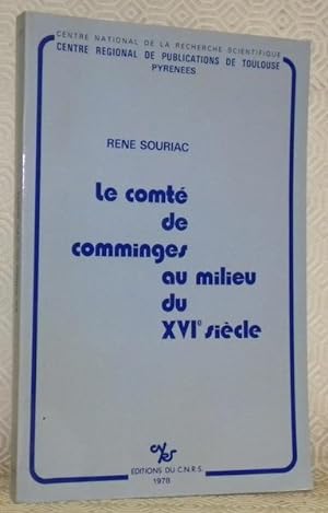Bild des Verkufers fr Le Comt de Comminges au milieu du XVIe sicle.Centre regional de publications de Toulouse, Pyrnes. zum Verkauf von Bouquinerie du Varis