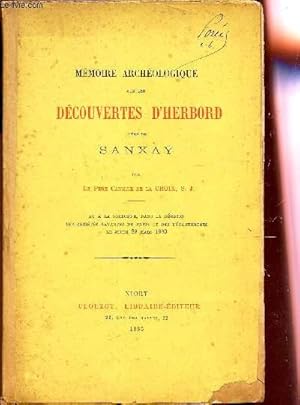 Bild des Verkufers fr MEMOIRE ARCHEOLOGIQUE SUR LES DECOUVERTES D'HERBORD DITES DE SANXAY : Lu  La Sorbonne Dans La Runion Des Socits Savantes De Paris Et Des Dpartements.29 Mars 1883. zum Verkauf von Le-Livre