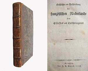 Bild des Verkufers fr Geschichte und Beschreibung der franzsischen Niederlande, des Elsasses und Lothringens (2 Bnde in 1). zum Verkauf von Antiquariat H. Carlsen