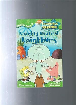 Imagen del vendedor de Naughty Nautical Neighbors (Spongebob SquarePants Chapter Books) a la venta por ODDS & ENDS BOOKS