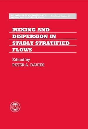 Image du vendeur pour Mixing and Dispersion in Stably Stratified Flows (Institute of Mathematics and its Applications Conference Series) mis en vente par Bellwetherbooks