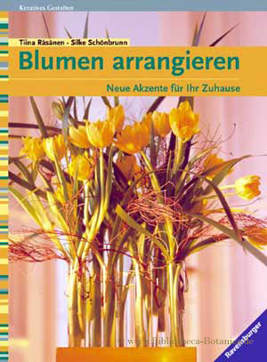 Bild des Verkufers fr Blumen arrangieren. Neue Akzente fr Ihr Zuhause. zum Verkauf von Bibliotheca Botanica