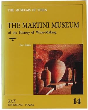 Imagen del vendedor de THE MARTINI MUSEUM of the History of Wine-Making (english edition): a la venta por Bergoglio Libri d'Epoca