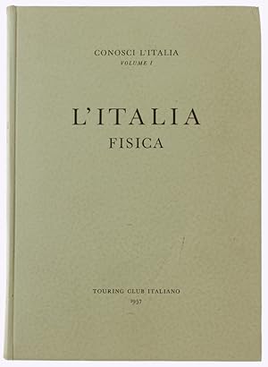 L'ITALIA FISICA. Conosci l'Italia, volume I.: