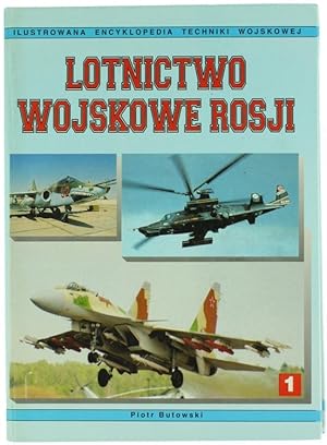 LOTNICTWO WOJSKOWE ROSJI. Ilustrowana Encyklopedia Techniki Wojskowej. Tom 1.: