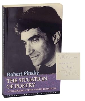 Seller image for The Situation of Poetry: Contemporary Poetry and Its Traditions (Signed) for sale by Jeff Hirsch Books, ABAA