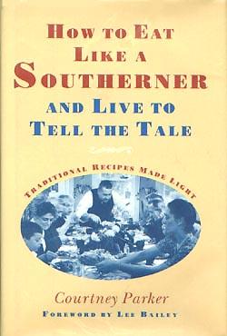 Seller image for How To Eat Like A Southerner And Live To Tell The Tale for sale by cookbookjj