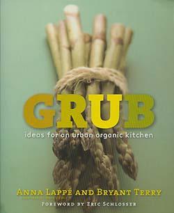 Imagen del vendedor de Grub: Ideas for an Urban Organic Kitchen a la venta por cookbookjj