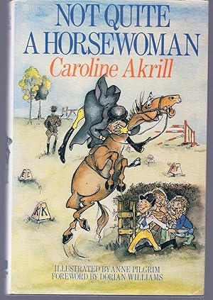 Seller image for NOT QUITE A HORSEWOMAN, HC w/DJ for sale by Larimar Animal Books