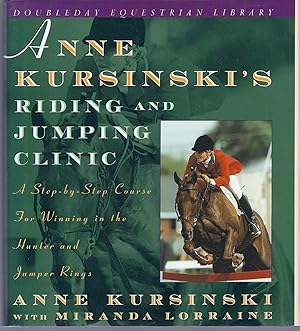 Bild des Verkufers fr Anne Kursinski's RIDING and JUMPING CLINIC, HC w/DJ zum Verkauf von Larimar Animal Books