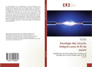 Seller image for Soudage des circuits intgrs avec le fil de cuivre : Qualification et optimisation des machines de soudage des circuits intgrs avec le fil de cuivre for sale by AHA-BUCH GmbH